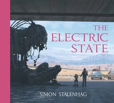The Electric State; Simon Stålenhag; 2018