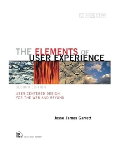 The elements of user experience : user-centered design for the web and beyond