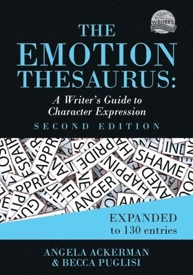 The emotion thesaurus : a writer's guide to character expression; Angela Ackerman; 2019