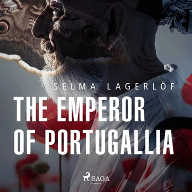The emperor of Portugallia; Selma Lagerlöf, Lars Rolander; 2020
