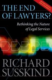 The end of lawyers? : rethinking the nature of legal services