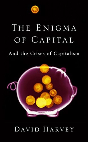 The enigma of capital : and the crises of capitalism