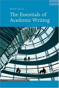 The essentials of academic writing; Derek Soles; 2005
