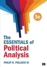The essentials of political analysis; Philip H. Pollock; 2016