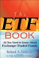 The ETF Book: All You Need to Know About Exchange Traded Funds; RichardFerri; 2008
