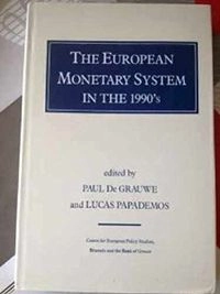 The European monetary system in the 1990s; Paul De Grauwe, Lucas Papademos; 1990
