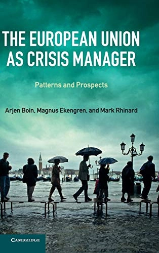 The European Union as crisis manager : patterns and prospects