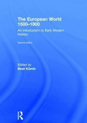 The European world 1500-1800 : an introduction to early modern history