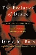 The evolution of desire : strategies of human mating; David M. Buss; 2003