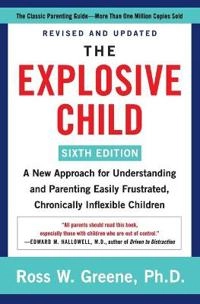 The explosive child : a new approach for understanding and parenting easily frustrated, chronically inflexible children