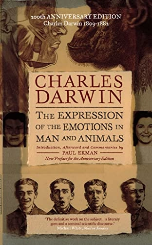 The expression of the emotions in man and animals; Charles Darwin; 1999
