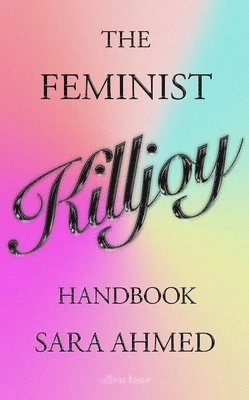 The feminist killjoy handbook