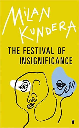 The Festival of Insignificance; Milan Kundera; 2015