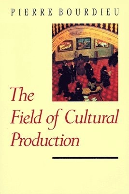 The field of cultural production : essays on art and literature
