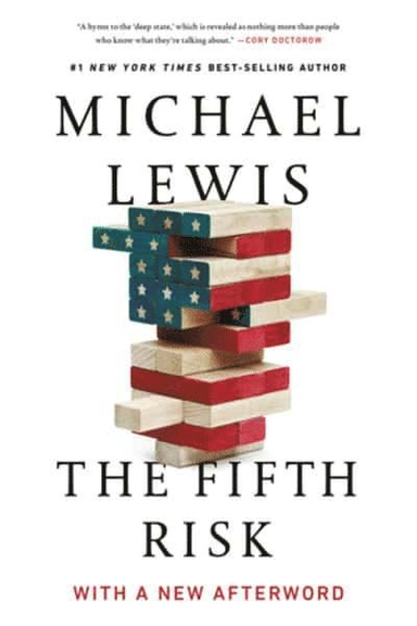 The Fifth Risk; Michael Lewis; 2019