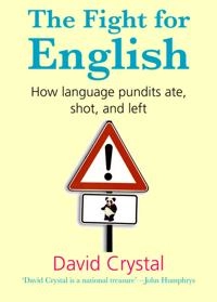 The fight for English : how language pundits ate, shot, and left