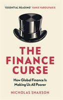 The Finance Curse; Nicholas Shaxson; 2019