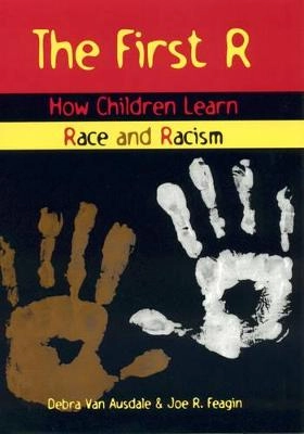 The first R : how children learn race and racism; Debra Van Ausdale; 2001