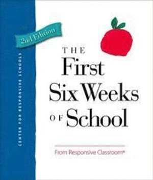 The first six weeks of school; Responsive Classroom; 2022