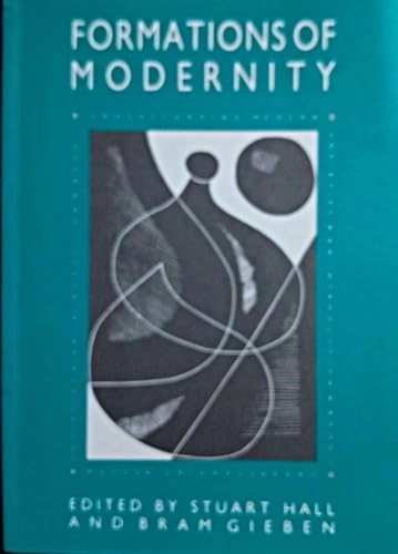 The Formations Of Modernity; Stuart Hall, Bram Gieben; 1992
