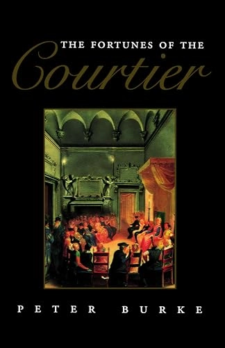 The fortunes of the Courtier : the European reception of Castiglione's Cortegiano; Peter Burke; 1995