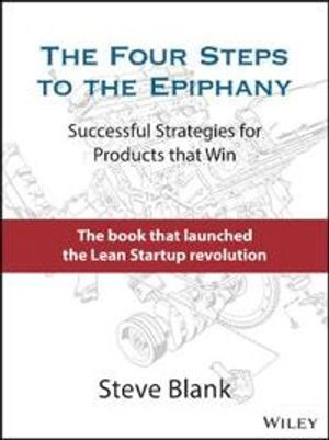 The four steps to the epiphany : successful strategies for products that win; Steve Blank; 2020