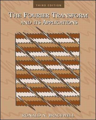 The Fourier transform and its applications; Ronald Newbold Bracewell; 2000