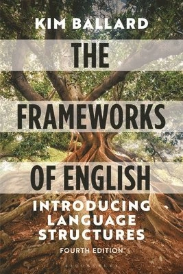 The frameworks of English : introducing language structures; Kim Ballard; 2022