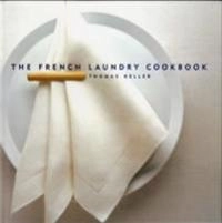 The French Laundry cookbook; Thomas Keller; 1999