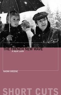 The French new wave : a new look; Naomi Greene; 2007