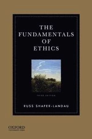 The fundamentals of ethics