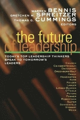 The Future of Leadership: Today's Top Leadership Thinkers Speak to Tomorrow