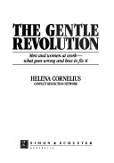 The Gentle Revolution: Men and Women at Work - what Goes Wrong and how to Fix it; Helena Cornelius; 1998