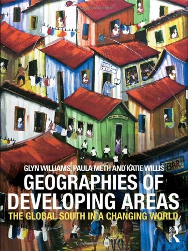 The geographies of developing areas : the Global South in a changing world