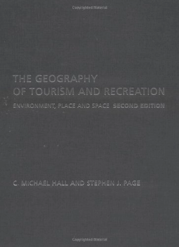 The geography of tourism and recreation : environment, place and space