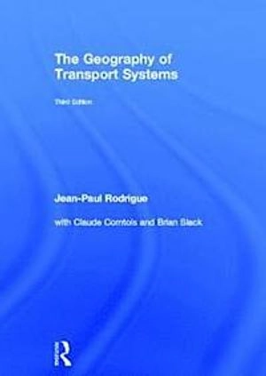 The geography of transport systems; Jean-Paul Rodrigue; 2013