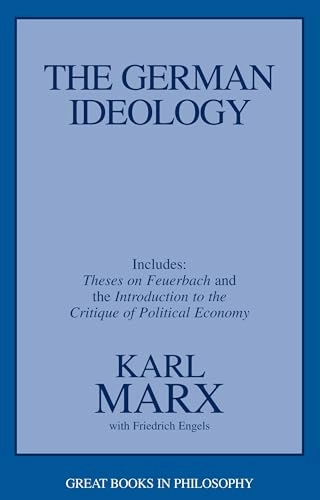 The German ideology : including Theses on Feuerbach and Introduction to the critique of political economy