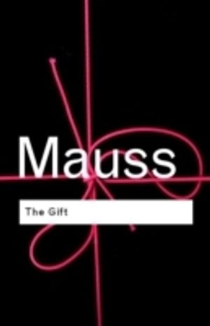 The gift : the form and reason for exchange in archaic societies