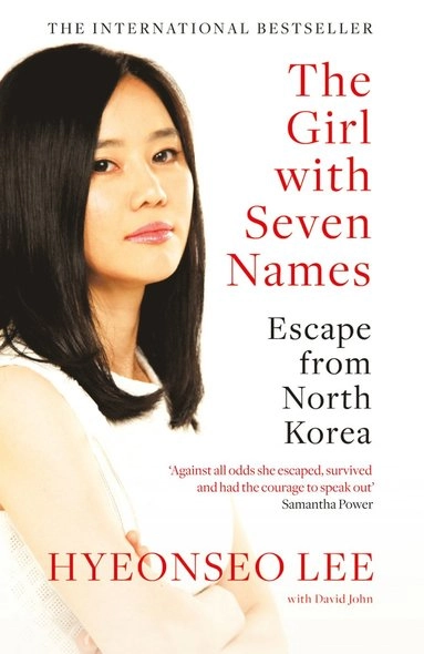 The Girl With Seven Names; Hyeonseo Lee; 2016