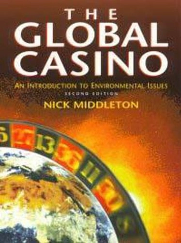 The global casino : an introduction to environmental issues; Nick Middleton; 1999