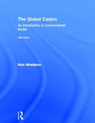 The global casino : an introduction to environmental issues