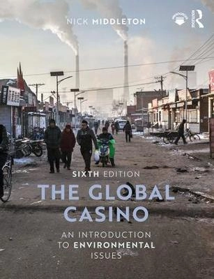 The Global Casino : an introduction to environmental issues
