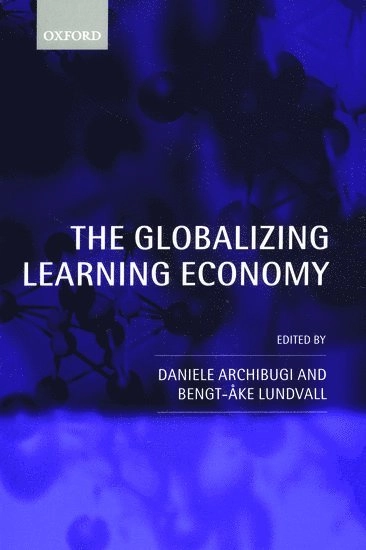 The globalizing learning economy; Daniele Archibugi, Bengt-Åke Lundvall; 2001