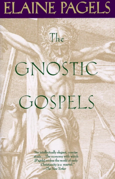 The Gnostic Gospels; Elaine Pagels; 1989