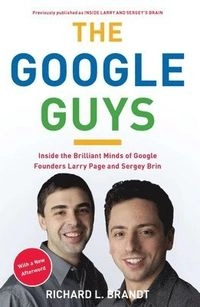The Google Guys; Richard L. Brandt; 2011