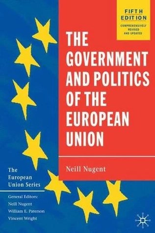 The government and politics of the European Union; Neill Nugent; 2003