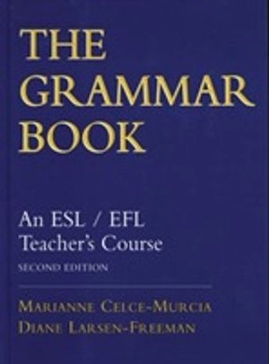 The grammar book : an ESL/EFL teacher's course
