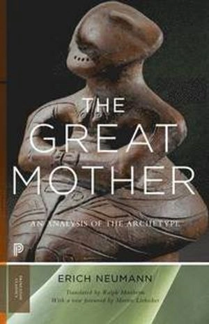 The great mother : an analysis of the archetype; Erich Neumann; 2015