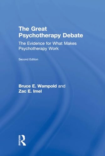 The great psychotherapy debate : the evidence for what makes psychotherapy work