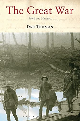 The Great War : myth and memory; Daniel Todman; 2005
